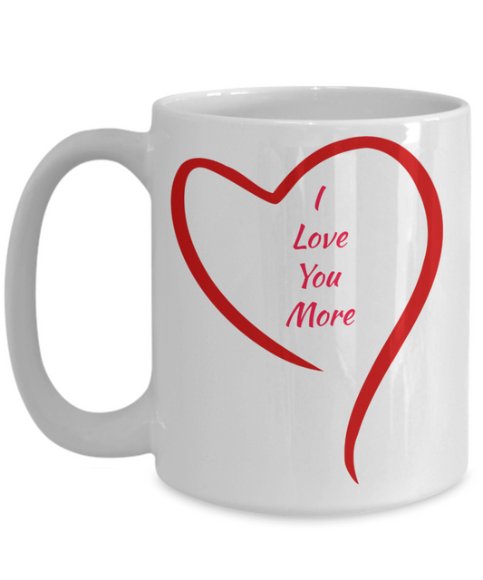 "I Love You More" mug for Valentine's Day